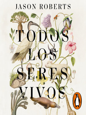 cover image of Todos los seres vivos